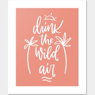 Summer Quote design with Drink the wild Air holiday freedom message Posters and Art